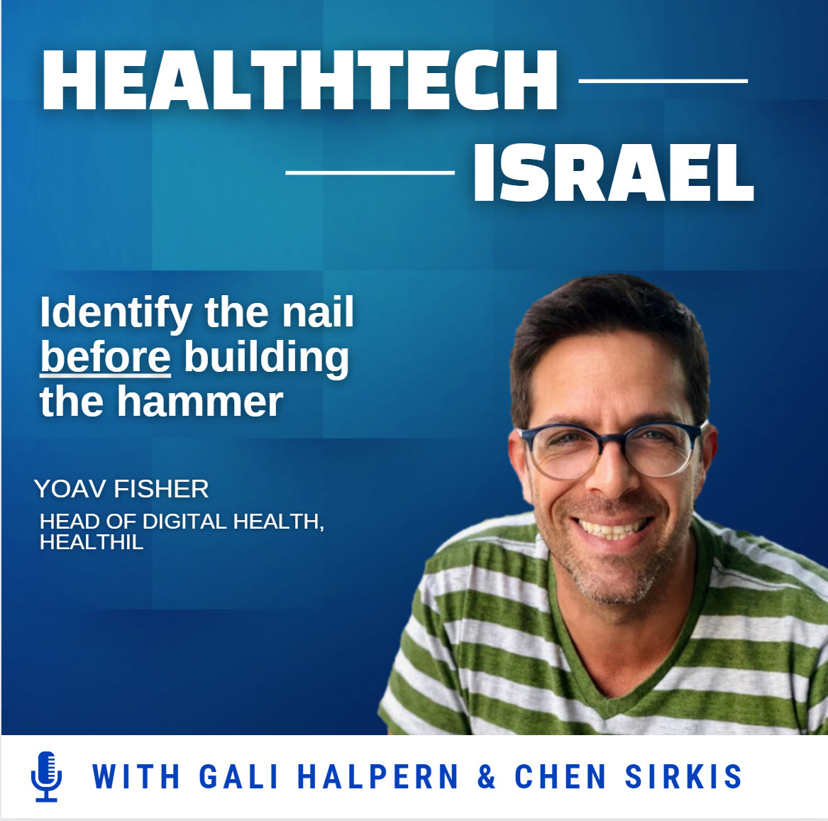 Yoav Fisher HealthIL HealthTech Israel Podcast Interview